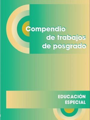 cover image of Compendio de trabajos de posgrado para Educación Especial